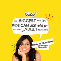 The biggest myth is that kids can just use “mild” versions of adult skincare.