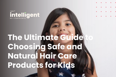 The Ultimate Guide to Choosing Safe and Natural Hair Care Products for Kids